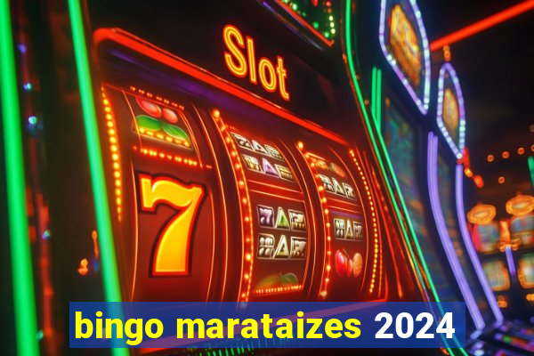 bingo marataizes 2024